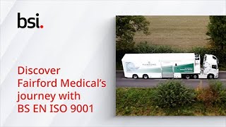 BSI Case study BS EN ISO 9001 Transformed Fairford Medicals Operations [upl. by Ayvid560]