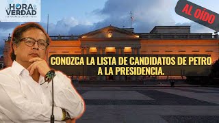 Conozca la lista de candidatos de Petro a la Presidencia Al Oído noviembre 27 de 2024 [upl. by Nnawaj]