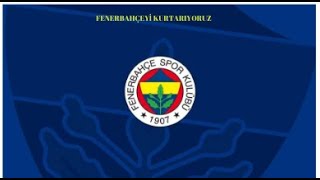 FENERBAHÇEYİ KURTARIYORUZ [upl. by Nolham]