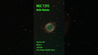 NGC 7293 Helix Nebula seestar astro astrophotos astrophotography telescope astrophotographer [upl. by Sirtaeb]