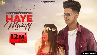 HAYE MAZYY Official Video Preet Sandhu ft Nisha Bhatt amp Akki Boy  Crowny  New Punjabi Song 2023 [upl. by Statis]