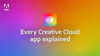 Adobe Creative Cloud 101 Every app in 10 mins [upl. by Howland]