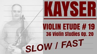 H Kayser Violin Etude no 19 from Op 20 Slow amp Fast Version by Violinexplorer [upl. by Laden]