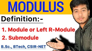 Modulus  Module amp Submodule Definition  Left Rmodule Bsc BTech etc ClarifiedLearning [upl. by Emixam]