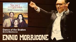 Ennio Morricone  Dance of the Snakes  Il Segreto Del Sahara 1987 [upl. by Madora]