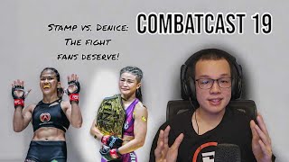 CombatCast 19 STAMP FAIRTEX vs DENICE ZAMBOANGA for the ONE ATOMWEIGHT TITLE [upl. by Agon]