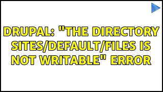 Drupal quotThe directory sitesdefaultfiles is not writablequot error [upl. by Aremmat733]