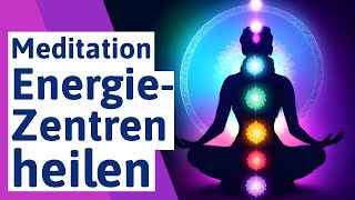 🟣 Segne Deine Energiezentren  Meditation zum Energiezentren heilen [upl. by Eleinad]