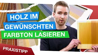 Farbige Holzlasur anwenden  so geht’s richtig [upl. by Adalie86]