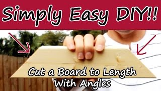 How to Cut a Board to Length w Angles  A Beginner Tutorial [upl. by Mosi]