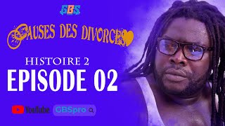 Cause des Divorces Histoire 2 Episode 2 [upl. by Bora]