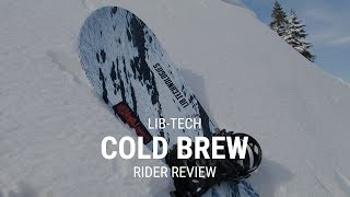 Lib Tech Cold Brew 2019 Snowboard Rider Review  Tactics [upl. by Krahmer566]