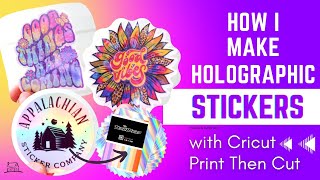 How to Make Holographic Stickers Using Cricut Print Then Cut🦋Die Cut Stickers Tutorial [upl. by Senoj]