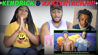 Azerrz quotIf KENDRICK played Fortnite with XXXTENTACIONquot REACTION [upl. by Erikson]