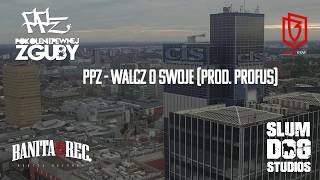 19 PPZ  Walcz O Swoje prod Profus [upl. by Rot264]