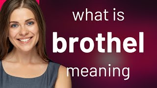 Brothel • what is BROTHEL meaning [upl. by Llenwahs]