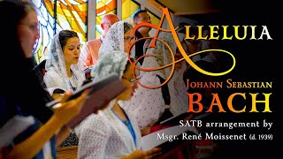 SATB “Alleluia” by JS Bach • arr Msgr René Moissenet [upl. by Meuser]