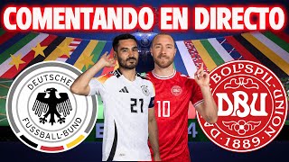 ALEMANIA VS DINAMARCA  COMENTANDO EN DIRECTO  EURCOPA OCTAVOS DE FINAL [upl. by Udenihc]