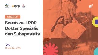 Beasiswa LPDP Dokter Spesialis dan Dokter Subspesialis 2022 [upl. by Danita777]