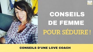 9 CONSEILS DE FEMME POUR SÉDUIRE [upl. by Airakaz]