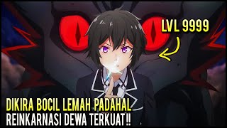 KETIKA DEWA TERKUAT REINKARNASI JADI BOCIL DENGAN TANDA SIHIR TERLEMAH‼️ Alur Cerita Anime [upl. by Faucher326]