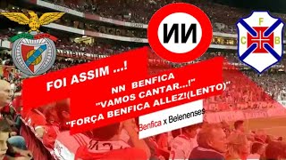 NN Vamor Cantar amp Força Benfica Allez Lento Foi Assim Benfica x Belenenses [upl. by Flam]