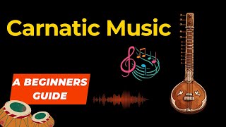 Demystifying Carnatic Music Theory A Beginners Guidequot [upl. by Baras]