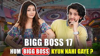 Hum Bigg Boss Kyun Nahi Gaye  Bigg Boss 17 [upl. by Lidda]