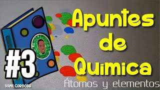 Apuntes de Química 3  Átomos y elementos Resumen [upl. by Egiarc]