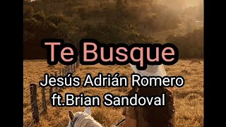 Te busque Letra  Jesús Adrián Romero ftbrian sandoval [upl. by Rollins]