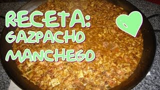 Receta Gazpachos manchegos ✿ xiqittina ✿ [upl. by Vera]