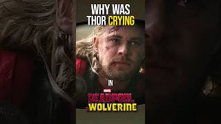 Why Was Thor Crying In Deadpool and Wolverine 🤔 shorts [upl. by Primaveria568]