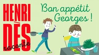 Henri Dès raconte  Bon appétit Georges   histoire pour enfants [upl. by Alyakcm822]