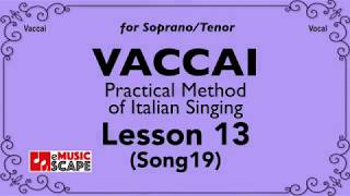 Vaccai Practical Method Lesson 13  Song 19 SopranoTenor [upl. by Omura]