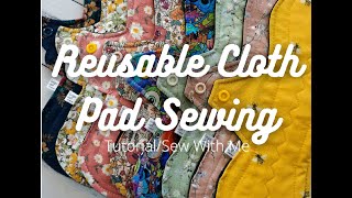 Sew With Me  Reusable Cloth Pad Sewing Pattern Tutorial [upl. by Stoddard]