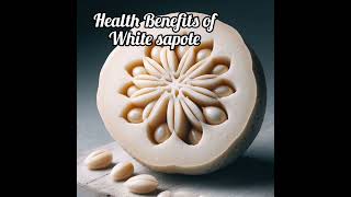 Health Benefits of White Sapote [upl. by Suoivatco161]