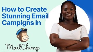 Mailchimp Made Easy for Beginners Create Stunning Email Templates StepbyStep [upl. by Fedak939]