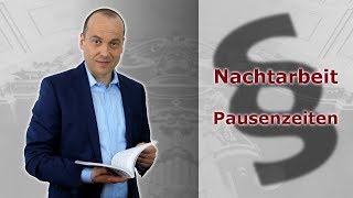 Nachtarbeit 6  Pausenzeiten  Fachanwalt für Arbeitsrecht Alexander Bredereck [upl. by Durer]