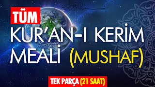 KURAN MEALİ TAMAMI DİNLE TEK PARÇA MUSHAF SIRASINA GÖRE YÜKSEK SES KALİTESİ  TOPLAM 21 SAAT [upl. by Markland]