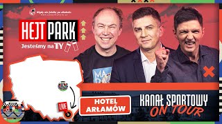 BOREK SMOKOWSKI I POL  HEJT PARK JESTEŚMY NA TY Z HOTELU ARŁAMÓW  KANAŁ SPORTOWY ON TOUR [upl. by Alice]