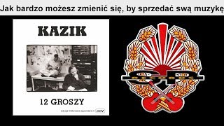 KAZIK  Jak bardzo możesz zmienić się by sprzedać swą muzykę OFFICIAL AUDIO [upl. by Lippold973]