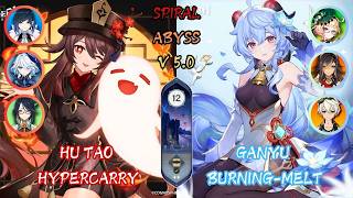 Hu Tao Hypercarry amp Ganyu BurningMelt  Abyss 50  Floor 12  Genshin Impact Gameplay [upl. by Zales]