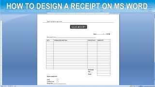 How to design a Sales Receipt using MS Word StepbyStep [upl. by Weider]