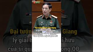 Đại tướng Phan Văn Giang lý giải hạn tuổi nghỉ hưu của sĩ quan cấp úy theo dự thảo Luật sĩ quan mới [upl. by Roma219]