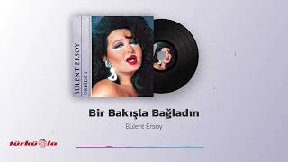 Bülent Ersoy  Bir Bakışla Bağladın [upl. by Bornstein135]