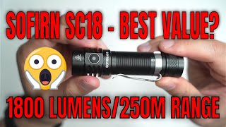 Sofirn SC18 Flashlight Review UNBEATABLE Value EDC [upl. by Naaitsirhc]