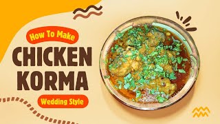 Wedding Style Chicken Korma Recipe Quddusikitchen chikenkorma korma kormamasala chiken [upl. by Etterb]