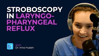 Stroboscopy in Laryngopharyngeal Reflux  BackTable ENT Clips [upl. by Aivun]