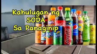 KAHULUGAN NG SODA SA PANAGINIP [upl. by Procora]