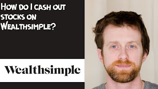 How do I cash out stocks on Wealthsimple [upl. by Atsirhc]